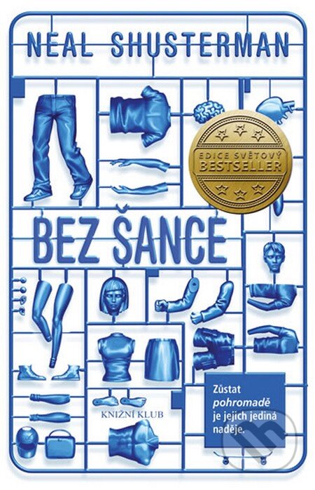 Kniha: Unwind: Bez šance (Neal Shusterman). Knižní klub, 2016 Kniha: Unwind: Bez šance (Neal Shusterman). Knižní klub, 2016