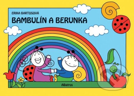 Kniha: Bambulín a Berunka (Erika Bartos). Albatros CZ, 2012 Kniha: Bambulín a Berunka (Erika Bartos). Albatros CZ, 2012