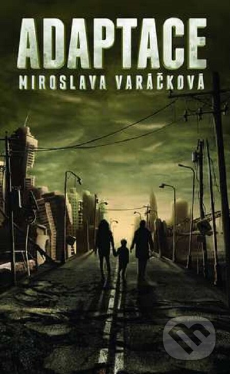 E-kniha: Adaptace (Miroslava Varáčková). Slovart CZ, 2016 E-kniha: Adaptace (Miroslava Varáčková). Slovart CZ, 2016