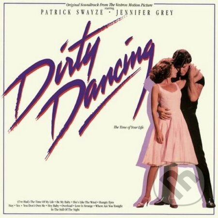 Soundtrack : Dirty Dancing (Hříšný tanec) LP, Sony Music Entertainment, 2016