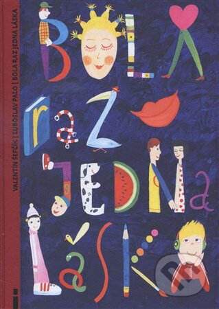 Kniha: Bola raz jedna láska (Valentín Šefčík). Občianske združenie Slniečkovo, 2015 Kniha: Bola raz jedna láska (Valentín Šefčík). Občianske združenie Slniečkovo, 2015
