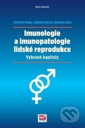Kniha: Imunologie a imunopatologie (Jindřich Madar a Zdenka Ulčová-Gallová). Mladá fronta, 2016 Kniha: Imunologie a imunopatologie (Jindřich Madar a Zdenka Ulčová-Gallová). Mladá fronta, 2016