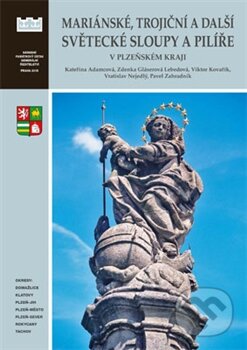 Kniha: Mariánské, trojiční a další světecké sloupy a pilíře v Plzeňském kraji (Kateřina Adamcová a Zdenka Gláserová Lebedová). Nakladatelství Jalna, 2015 Kniha: Mariánské, trojiční a další světecké sloupy a pilíře v Plzeňském kraji (Kateřina Adamcová a Zdenka Gláserová Lebedová). Nakladatelství Jalna, 2015