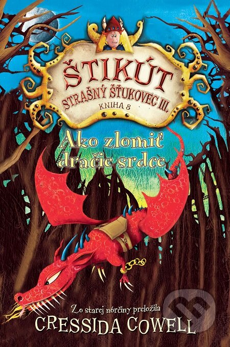 E-kniha: Ako zlomiť dračie srdce (Cressida Cowell). Slovart, 2015 E-kniha: Ako zlomiť dračie srdce (Cressida Cowell). Slovart, 2015