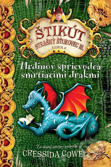E-kniha: Hrdinov sprievodca smrtiacimi drakmi (Cressida Cowell). Slovart, 2015 E-kniha: Hrdinov sprievodca smrtiacimi drakmi (Cressida Cowell). Slovart, 2015