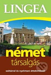 Kniha: Német társalgás (Lingea). Lingea, 2015 Kniha: Német társalgás (Lingea). Lingea, 2015