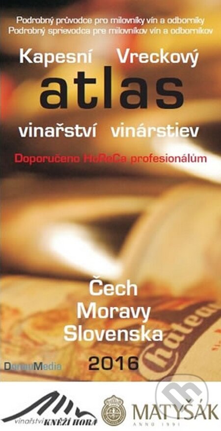 Kniha: Kapesní atlas vinařství/vinárstiev Čech Moravy Slovenska 2016 (Newsletter). Newsletter, 2015 Kniha: Kapesní atlas vinařství/vinárstiev Čech Moravy Slovenska 2016 (Newsletter). Newsletter, 2015