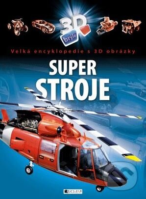 Kniha: Super stroje (Csaba Szöke). Nakladatelství Fragment, 2013 Kniha: Super stroje (Csaba Szöke). Nakladatelství Fragment, 2013
