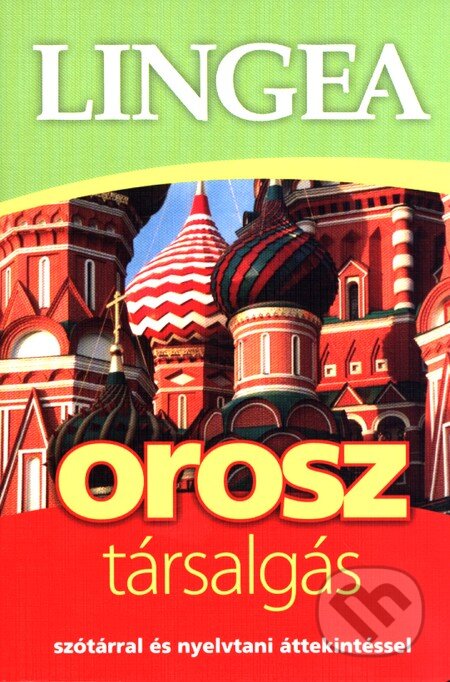 Kniha: Orosz társalgás (Lingea). Lingea, 2014 Kniha: Orosz társalgás (Lingea). Lingea, 2014