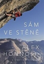 Kniha: Sám ve stěně (Alex Honnold). Mladá fronta, 2016 Kniha: Sám ve stěně (Alex Honnold). Mladá fronta, 2016