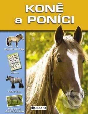 Kniha: Koně a poníci (Camilla de la Bedoyere). Nakladatelství Fragment, 2010 Kniha: Koně a poníci (Camilla de la Bedoyere). Nakladatelství Fragment, 2010