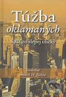 Kniha: Túžba oklamaných (Wolfgang Bühne). Misijná spoločnosť evanjelia Ježiša Krista, 2009 Kniha: Túžba oklamaných (Wolfgang Bühne). Misijná spoločnosť evanjelia Ježiša Krista, 2009