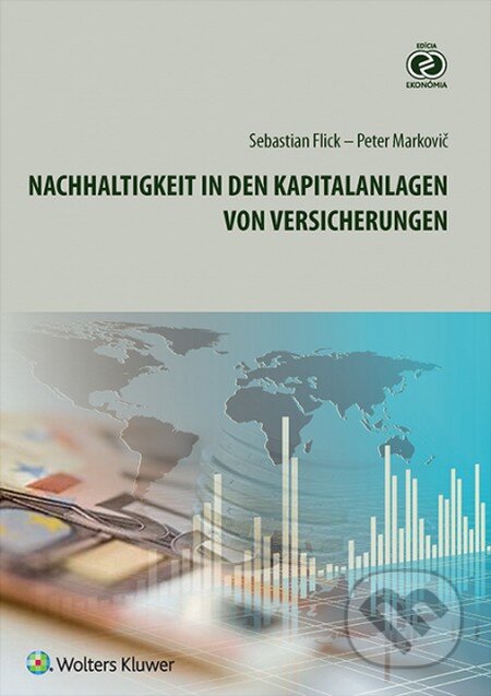 Nachhaltigkeit In den Kapitalanlagen - Sebastian Flick, Peter Markovič, Wolters Kluwer, 2016
