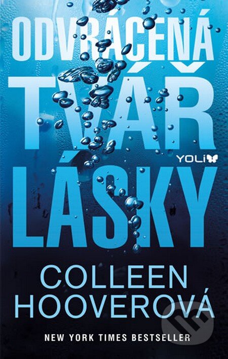 Kniha: Odvrácená tvář lásky (Colleen Hoover). YOLi CZ, 2016 Kniha: Odvrácená tvář lásky (Colleen Hoover). YOLi CZ, 2016