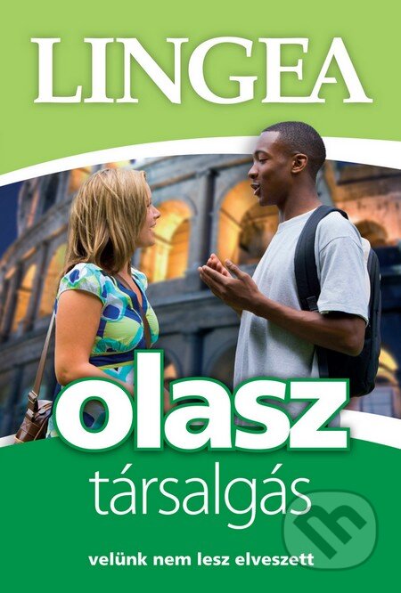Kniha: Olasz társalgás Light (Lingea). Lingea, 2015 Kniha: Olasz társalgás Light (Lingea). Lingea, 2015