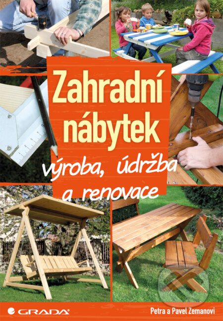 E-kniha: Zahradní nábytek (Pavel Zeman a Petra Zemanová). Grada, 2015 E-kniha: Zahradní nábytek (Pavel Zeman a Petra Zemanová). Grada, 2015
