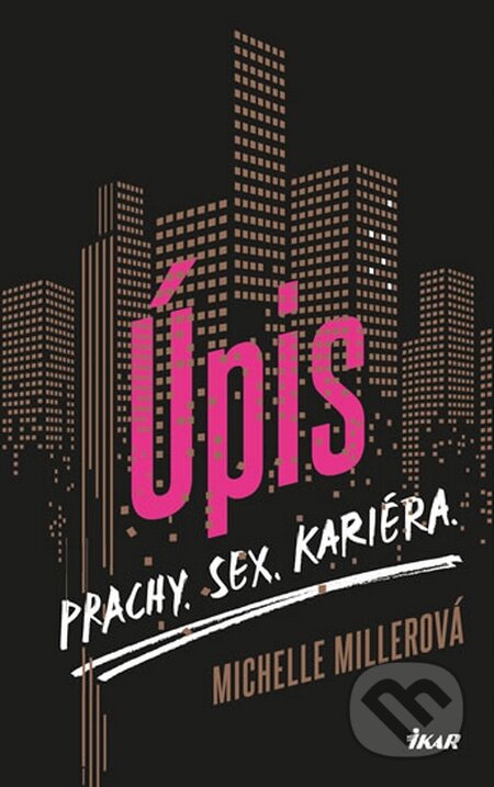 Kniha: Úpis (Michelle Miller). Ikar CZ, 2016 Kniha: Úpis (Michelle Miller). Ikar CZ, 2016