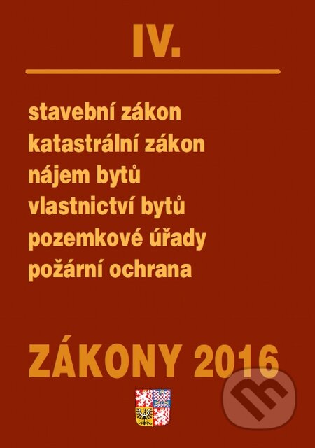 Kniha: Zákony 2016/IV (CZ) (Poradce s.r.o.). Poradce s.r.o., 2016 Kniha: Zákony 2016/IV (CZ) (Poradce s.r.o.). Poradce s.r.o., 2016