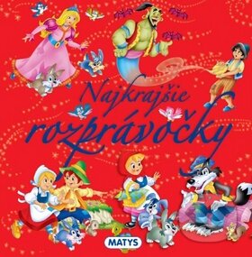 Kniha: Najkrajšie rozprávočky (Matys). Matys, 2016 Kniha: Najkrajšie rozprávočky (Matys). Matys, 2016