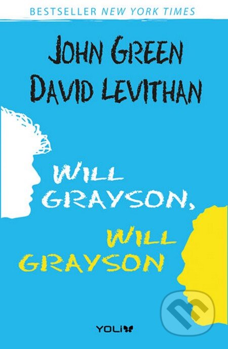 Kniha: Will Grayson, Will Grayson (David Levithan a John Green). YOLi CZ, 2016 Kniha: Will Grayson, Will Grayson (David Levithan a John Green). YOLi CZ, 2016