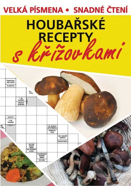 Kniha: Houbařské recepty s křížovkami (Bookmedia). Bookmedia, 2016 Kniha: Houbařské recepty s křížovkami (Bookmedia). Bookmedia, 2016