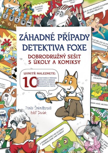 Kniha: Záhadné případy detektiva Foxe (Adolf Dudek a Pavla Šmikmátorová). CPRESS, 2016 Kniha: Záhadné případy detektiva Foxe (Adolf Dudek a Pavla Šmikmátorová). CPRESS, 2016