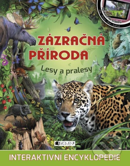 Kniha: Zázračná příroda: Lesy a pralesy (Nakladatelství Fragment). Nakladatelství Fragment, 2016 Kniha: Zázračná příroda: Lesy a pralesy (Nakladatelství Fragment). Nakladatelství Fragment, 2016
