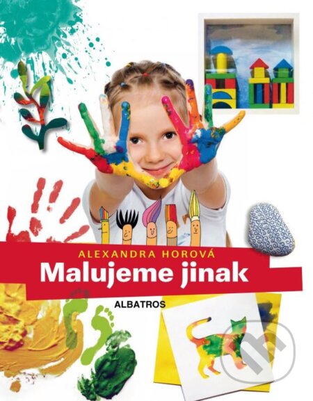 Kniha: Malujeme jinak (Alexandra Horová). Albatros CZ, 2016 Kniha: Malujeme jinak (Alexandra Horová). Albatros CZ, 2016
