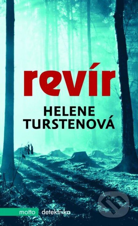Kniha: Revír (Helene Tursten). Motto, 2016 Kniha: Revír (Helene Tursten). Motto, 2016