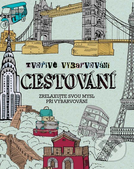Kniha: Cestování (Slovart CZ). Slovart CZ, 2017 Kniha: Cestování (Slovart CZ). Slovart CZ, 2017