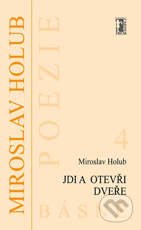E-kniha: Jdi a otevři dveře (Miroslav Holub). Carpe diem E-kniha: Jdi a otevři dveře (Miroslav Holub). Carpe diem