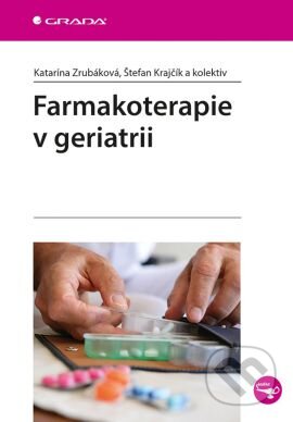 Kniha: Farmakoterapie v geriatrii (Katarína Zrubáková, Štefan Krajčík a kolektiv). Grada, 2016 Kniha: Farmakoterapie v geriatrii (Katarína Zrubáková, Štefan Krajčík a kolektiv). Grada, 2016