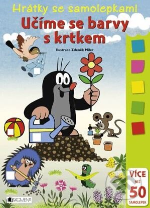 Kniha: Učíme se barvy s krtkem (Milena Fischerová a Zdeněk Miler). Nakladatelství Fragment, 2010 Kniha: Učíme se barvy s krtkem (Milena Fischerová a Zdeněk Miler). Nakladatelství Fragment, 2010