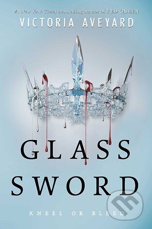 Kniha: Glass Sword (Victoria Aveyard). Orion, 2016 Kniha: Glass Sword (Victoria Aveyard). Orion, 2016