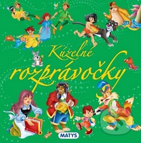 Kniha: Kúzelné rozprávočky (Matys). Matys, 2016 Kniha: Kúzelné rozprávočky (Matys). Matys, 2016