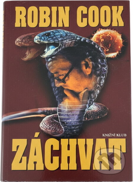 Kniha: Záchvat (Robin Cook). Knižní klub, 2004 Kniha: Záchvat (Robin Cook). Knižní klub, 2004