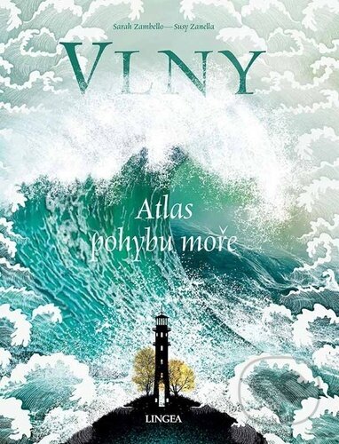 Kniha: Vlny (Sarah Zambello a Susy Zanella). Lingea, 2023 Kniha: Vlny (Sarah Zambello a Susy Zanella). Lingea, 2023