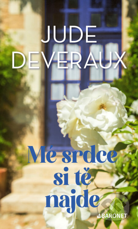 E-kniha: Mé srdce si tě najde (Jude Deveraux). Baronet, 2023 E-kniha: Mé srdce si tě najde (Jude Deveraux). Baronet, 2023