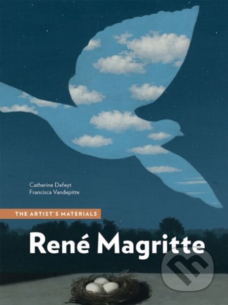 Kniha: Rene Magritte (Catherine Defeyt a Francisca Vandepitte). Getty Publications, 2023 Kniha: Rene Magritte (Catherine Defeyt a Francisca Vandepitte). Getty Publications, 2023