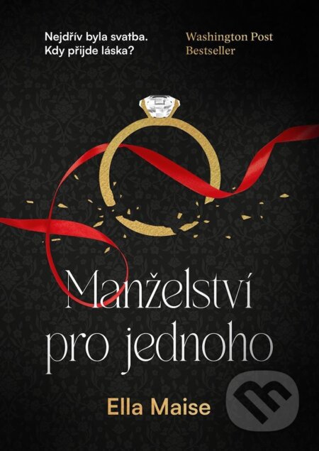 Kniha: Manželství pro jednoho (Ella Maise). Mystery Press, 2023 Kniha: Manželství pro jednoho (Ella Maise). Mystery Press, 2023