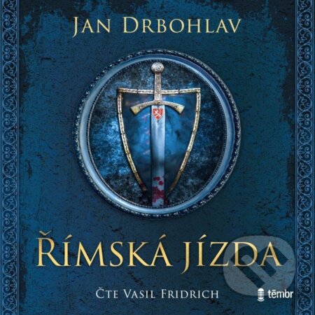 Audiokniha: Římská jízda (Jan Drbohlav). Témbr, 2023 Audiokniha: Římská jízda (Jan Drbohlav). Témbr, 2023