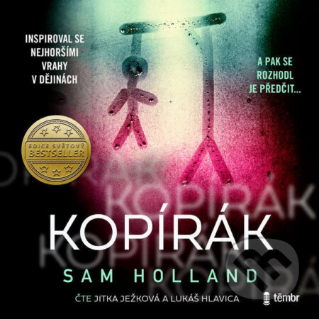 Audiokniha: Kopírák (Sam Holland). Témbr, 2023 Audiokniha: Kopírák (Sam Holland). Témbr, 2023