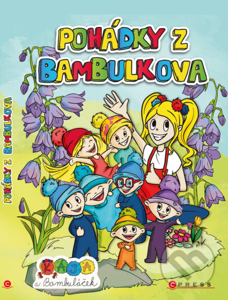 E-kniha: Kája a Bambuláček – Pohádky z Bambulkova (Karolína Blehová a Moni Barczik). CPRESS, 2023 E-kniha: Kája a Bambuláček – Pohádky z Bambulkova (Karolína Blehová a Moni Barczik). CPRESS, 2023