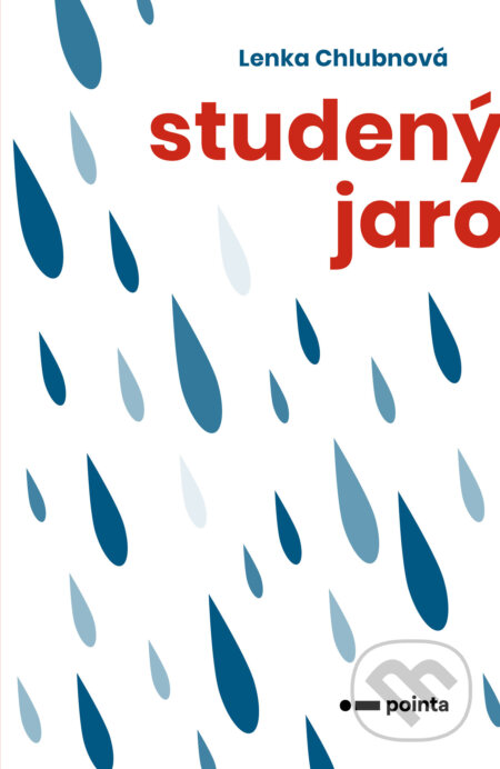 E-kniha: Studený jaro (Lenka Chlubnová). Pointa, 2023 E-kniha: Studený jaro (Lenka Chlubnová). Pointa, 2023