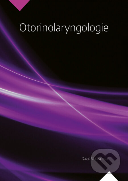 E-kniha: Otorinolaryngologie (David Slouka). Galén, 2018 E-kniha: Otorinolaryngologie (David Slouka). Galén, 2018