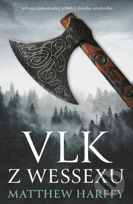 E-kniha: Vlk z Wessexu (Matthew Harffy). Vendeta, 2023 E-kniha: Vlk z Wessexu (Matthew Harffy). Vendeta, 2023