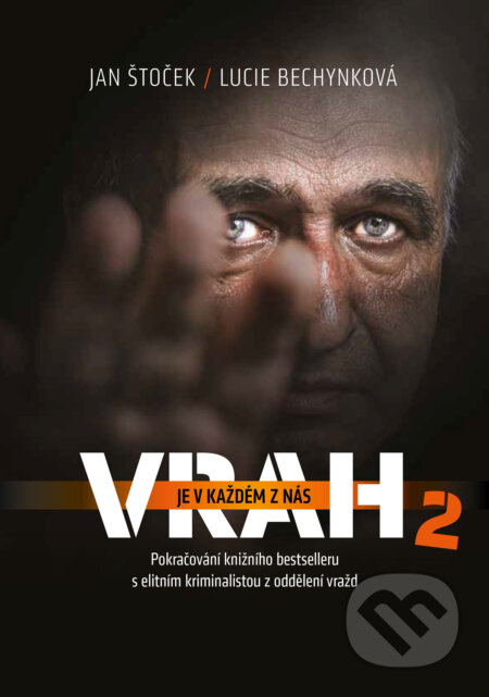 E-kniha: Vrah je v každém z nás 2 (Jan Štoček a Lucie Bechynková). CPRESS, 2023 E-kniha: Vrah je v každém z nás 2 (Jan Štoček a Lucie Bechynková). CPRESS, 2023