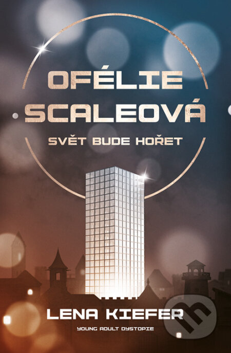 E-kniha: Ofélie Scaleová: Svět bude hořet (Lena Kiefer). King Cool, 2023 E-kniha: Ofélie Scaleová: Svět bude hořet (Lena Kiefer). King Cool, 2023