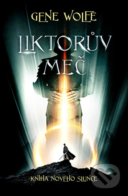 E-kniha: Liktorův meč (Gene Wolfe). Fobos, 2023 E-kniha: Liktorův meč (Gene Wolfe). Fobos, 2023