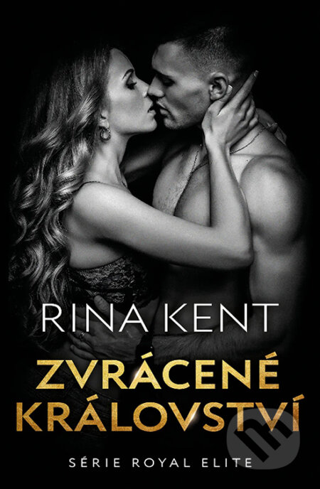 E-kniha: Zvrácené království (Rina Kent). Red, 2023 E-kniha: Zvrácené království (Rina Kent). Red, 2023